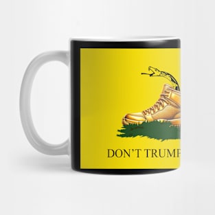 Don't Trump on Me Mug